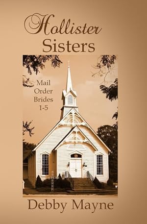 Bild des Verkufers fr Hollister Sisters, Mail-Order Brides: Five Historical Romances zum Verkauf von moluna