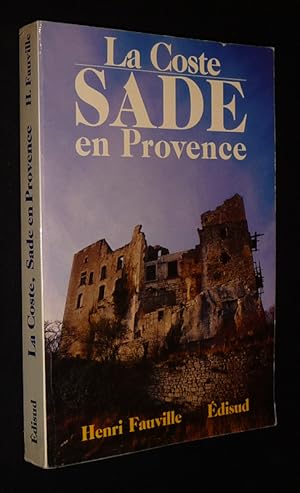 Bild des Verkufers fr La Coste : Sade en Provence zum Verkauf von Abraxas-libris