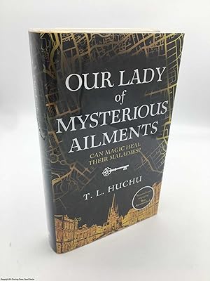 Our Lady of Mysterious Ailments (Signed Limited ed)