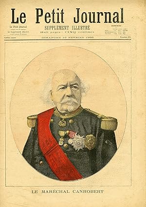 "LE PETIT JOURNAL N°221 du 10/2/1895" LE MARÉCHAL CANROBERT / ÉVÉNEMENTS DE MADAGASCAR : Les enrô...