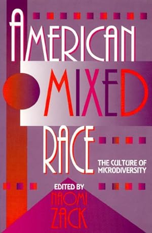 Imagen del vendedor de American Mixed Race : The Culture of Microdiversity a la venta por GreatBookPrices