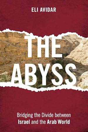 Bild des Verkufers fr Abyss : Bridging the Divide Between Israel and the Arab World zum Verkauf von GreatBookPrices