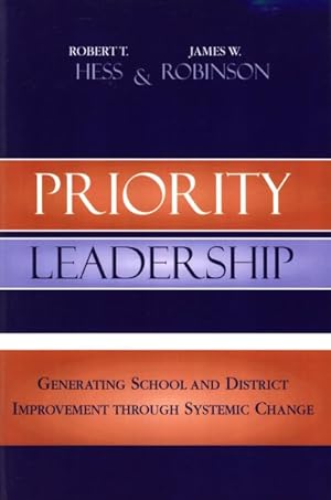 Imagen del vendedor de Priority Leadership : Generating School And District Improvement Through Systemic Change a la venta por GreatBookPrices