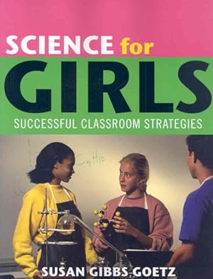 Image du vendeur pour Science for Girls : Successful Classroom Strategies mis en vente par GreatBookPrices
