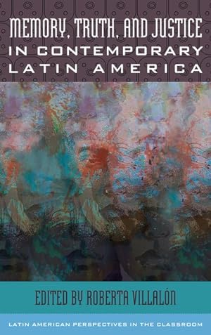 Seller image for Memory, Truth, and Justice in Contemporary Latin America for sale by GreatBookPrices