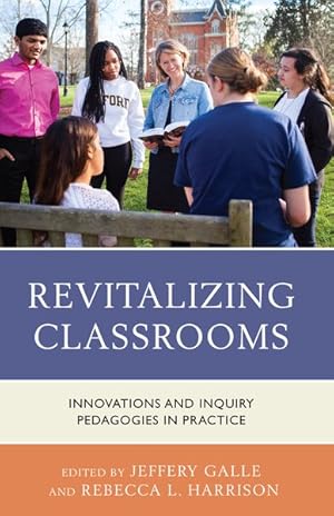 Seller image for Revitalizing Classrooms : Innovations and Inquiry Pedagogies in Practice for sale by GreatBookPrices