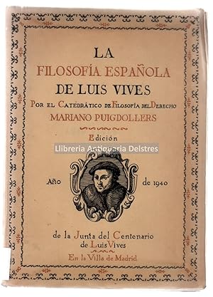 Seller image for La filosofa espaola de Luis Vives. [Dedicatoria autgrafa y firmado por el autor]. for sale by Llibreria Antiquria Delstres