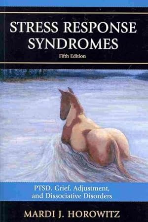 Seller image for Stress Response Syndromes : PTSD, Grief, Adjustment, and Dissociative Disorders for sale by GreatBookPrices