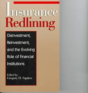 Immagine del venditore per Insurance Redlining : Disinvestment, Reinvestment, and the Evolving Role of Financial Institutions venduto da GreatBookPrices