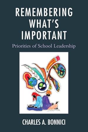 Seller image for Remembering What's Important : Priorities of School Leadership for sale by GreatBookPrices