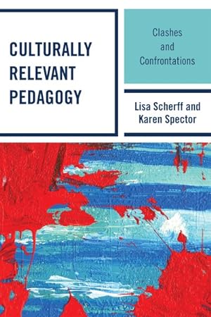 Seller image for Culturally Relevant Pedagogy : Clashes and Confrontations for sale by GreatBookPrices