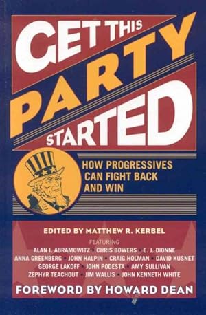 Seller image for Get This Party Started : How Progressives Can Fight Back And Win for sale by GreatBookPrices