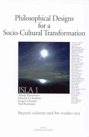 Seller image for Philosophical Designs for a Socio-Cultural Transformation : Beyond Violence and the Modern Era for sale by GreatBookPrices