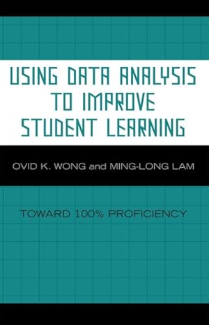 Imagen del vendedor de Using Data Analysis to Improve Student Learning : Toward 100% Proficiency a la venta por GreatBookPrices