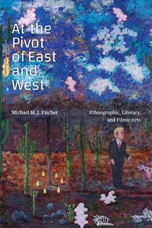 Immagine del venditore per At the Pivot of East and West : Ethnographic, Literary, and Filmic Arts venduto da GreatBookPrices