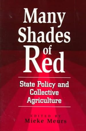 Bild des Verkufers fr Many Shades of Red : State Policy and Collective Agriculture zum Verkauf von GreatBookPrices