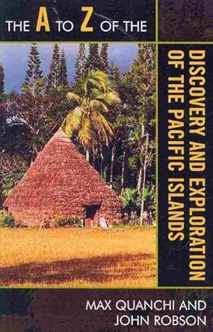Bild des Verkufers fr A to Z of the Discovery and Exploration of the Pacific Islands zum Verkauf von GreatBookPrices