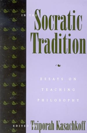 Seller image for In the Socratic Tradition : Essays on Teaching Philosophy for sale by GreatBookPrices