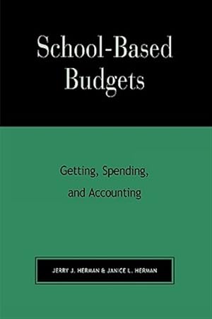 Imagen del vendedor de School-based Budgets : Getting, Spending and Accounting a la venta por GreatBookPrices