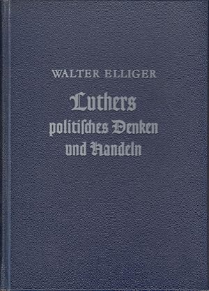 Bild des Verkufers fr Luthers politisches Denken und Handeln. zum Verkauf von Antiquariat Jterbook, Inh. H. Schulze