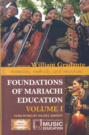 Image du vendeur pour Foundations of Mariachi Education : Materials, Methods, and Resources mis en vente par GreatBookPrices