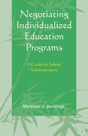 Seller image for Negotiating Individualized Education Programs : a Guide for School Administrators for sale by GreatBookPrices
