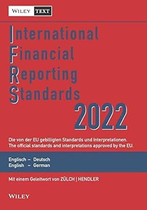 Bild des Verkufers fr International Financial Reporting Standards (IFRS) 2022 2e    Deutsch  Englische Textausgabe der von der EU gebilligten Standards. English & German: . Standards (IFRS) Deutsche  Englische) zum Verkauf von WeBuyBooks