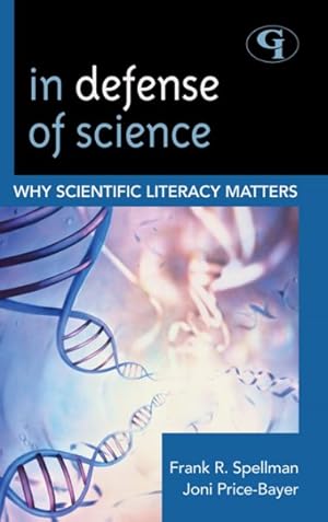Seller image for In Defense of Science : Why Scientific Literacy Matters for sale by GreatBookPrices