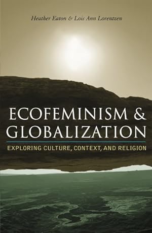 Imagen del vendedor de Ecofeminism and Globalization : Exploring Culture, Context, and Religion a la venta por GreatBookPrices