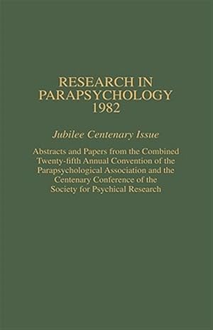 Image du vendeur pour Research in Parapsychology 1982 mis en vente par GreatBookPrices