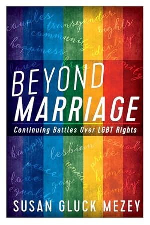 Image du vendeur pour Beyond Marriage : Continuing Battles for LGBT Rights mis en vente par GreatBookPrices