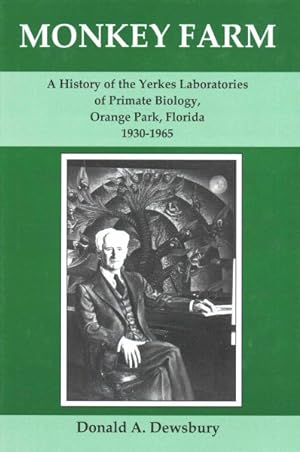 Immagine del venditore per Monkey Farm : A History of the Yerkes Laboratories of Primate Biology, Orange Park, Florida, 1930-1965 venduto da GreatBookPrices