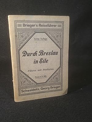 Bild des Verkufers fr Durch Breslau in Eile, Fhrer mit Stadtplan. zum Verkauf von ANTIQUARIAT Franke BRUDDENBOOKS