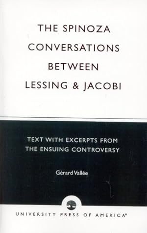 Seller image for Spinoza Conversations Between Lessing and Jacobi : Text With Excerpts from the Ensuing Controversy for sale by GreatBookPrices