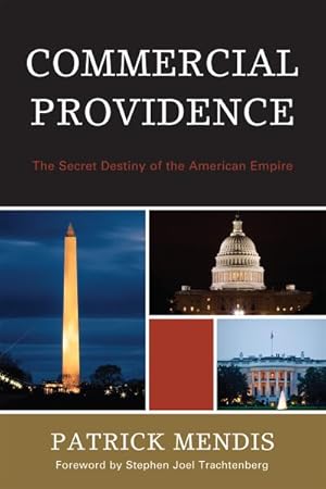 Seller image for Commercial Providence : The Secret Destiny of the American Empire for sale by GreatBookPrices