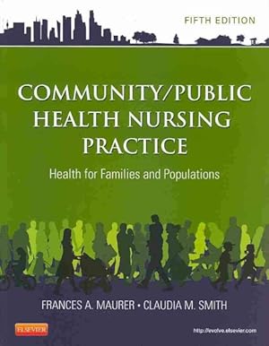 Bild des Verkufers fr Community / Public Health Nursing Practice : Health for Families and Populations zum Verkauf von GreatBookPrices