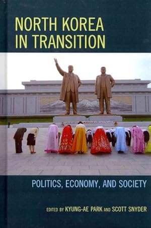 Seller image for North Korea in Transition : Politics, Economy, and Society for sale by GreatBookPrices