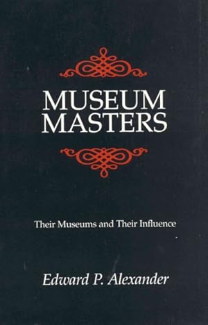 Seller image for Museum Masters : Their Museums and Their Influence for sale by GreatBookPrices