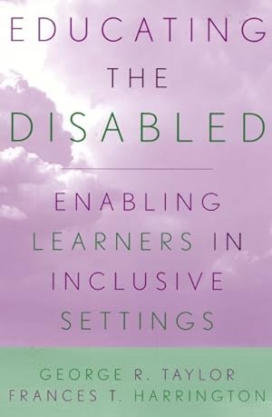 Imagen del vendedor de Educating the Disabled : Enabling Learners in Inclusive Settings a la venta por GreatBookPrices