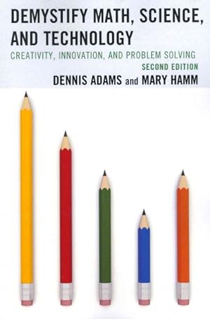 Imagen del vendedor de Demystify Math, Science, and Technology : Creativity, Innovation, and Problem Solving a la venta por GreatBookPrices