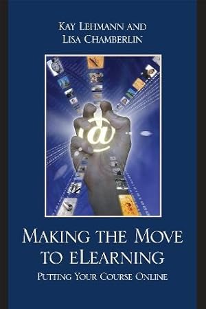 Seller image for Making the Move to eLearning : Putting Your Course Online for sale by GreatBookPrices