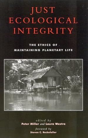 Seller image for Just Ecological Integrity : The Ethics of Maintaining Planetary Life for sale by GreatBookPrices