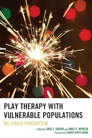 Seller image for Play Therapy With Vulnerable Populations : No Child Forgotten for sale by GreatBookPrices