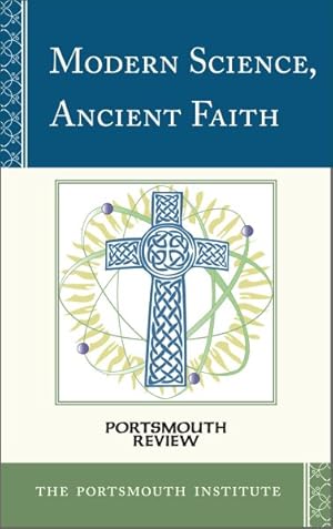 Bild des Verkufers fr Modern Science, Ancient Faith : Portsmouth Review zum Verkauf von GreatBookPrices