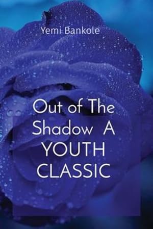 Seller image for Out of The Shadow A YOUTH CLASSIC by Bankole, Yemi [Paperback ] for sale by booksXpress
