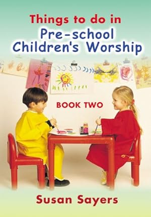 Bild des Verkufers fr Things to Do in Pre-school Children's Worship Bk 2 zum Verkauf von WeBuyBooks
