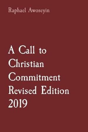 Seller image for A Call to Christian Commitment Revised Edition 2019 (Danite Group Bible Study (Dgbs)) by Awoseyin, Raphael [Paperback ] for sale by booksXpress