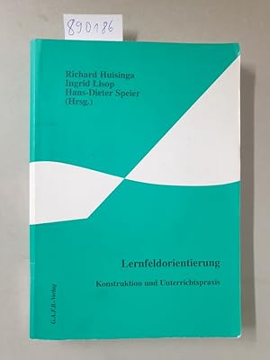 Bild des Verkufers fr Lernfeldorientierung - Konstruktion und Unterrichtspraxis : zum Verkauf von Versand-Antiquariat Konrad von Agris e.K.