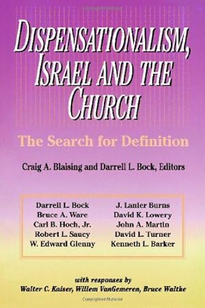 Immagine del venditore per Dispensationalism, Israel and the Church by Blaising, Craig A., Bock, Darrell L., Glenny, W. Edward [Paperback ] venduto da booksXpress