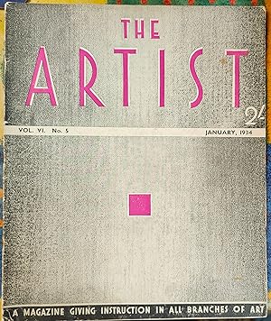 Seller image for The Artist January 1934 Vol.VI No.5 / Bertram Nicholls "The Technique of Oil Painting Part V" / Francis E Hodge "On Figure Painting" / Harold Forster "Story Illustration" / Hesketh Hubbard "Picture Building" / R A Wilson "Tempera Painting" / J R Turner "Market Study and Topicality" / Herbert Furst "The Painter and his Job" / G Vernon Stokes "Colour-Etching in Two Paintings" / Famous Artists No.25 Henry Bishop / J Littlejohns "Lessons on Landscape" for sale by Shore Books